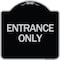Signmission Traffic Entrance Entrance Only Heavy-Gauge Aluminum Architectural Sign, 18" x 18", BS-1818-24409 A-DES-BS-1818-24409 - alternate 1